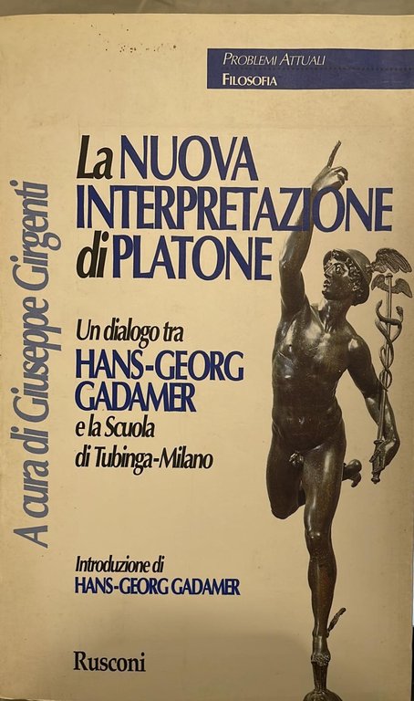 La nuova interpretazione di Platone : un dialogo di Hans-Georg …