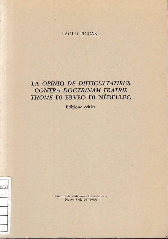 La opinio de difficultatibus contra doctrinam fratris thome di Erveo di Nédellec. Edizione critica.