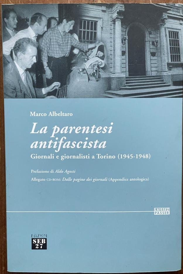 La parentesi antifascista. Giornali e giornalisti a Torino (1945-1948). Con … | Immagine principale