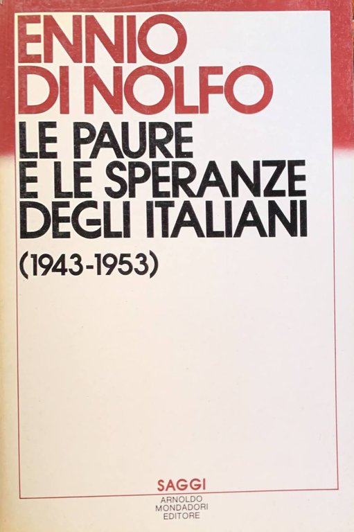 La paure e le speranze degli Italiani (1943-1953)