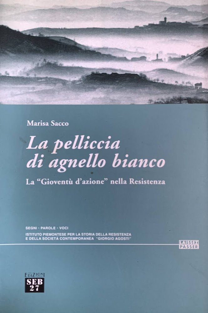La pelliccia di agnello bianco. La «gioventù d'azione» nella Resistenza | Immagine principale