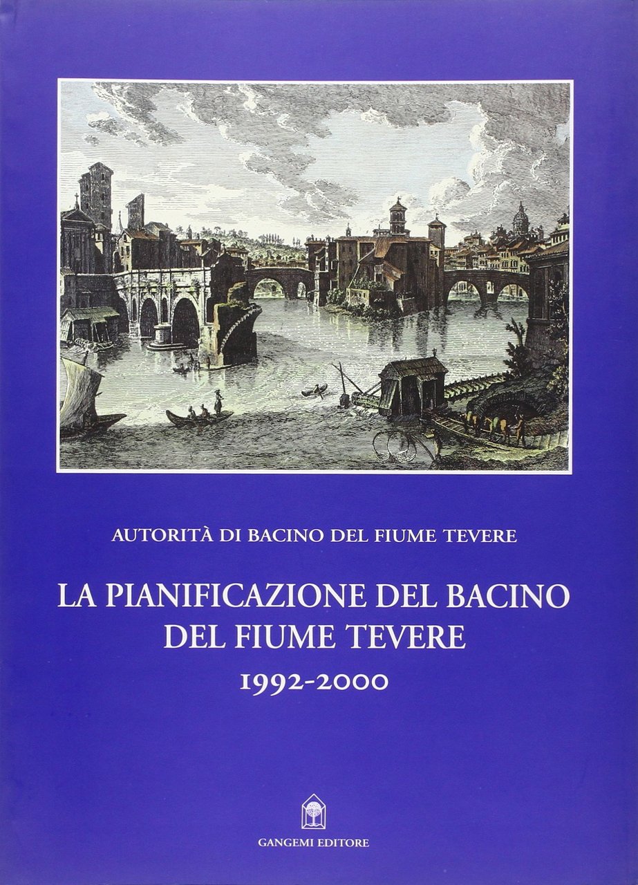 La pianificazione del bacino del fiume Tevere 1992-2000