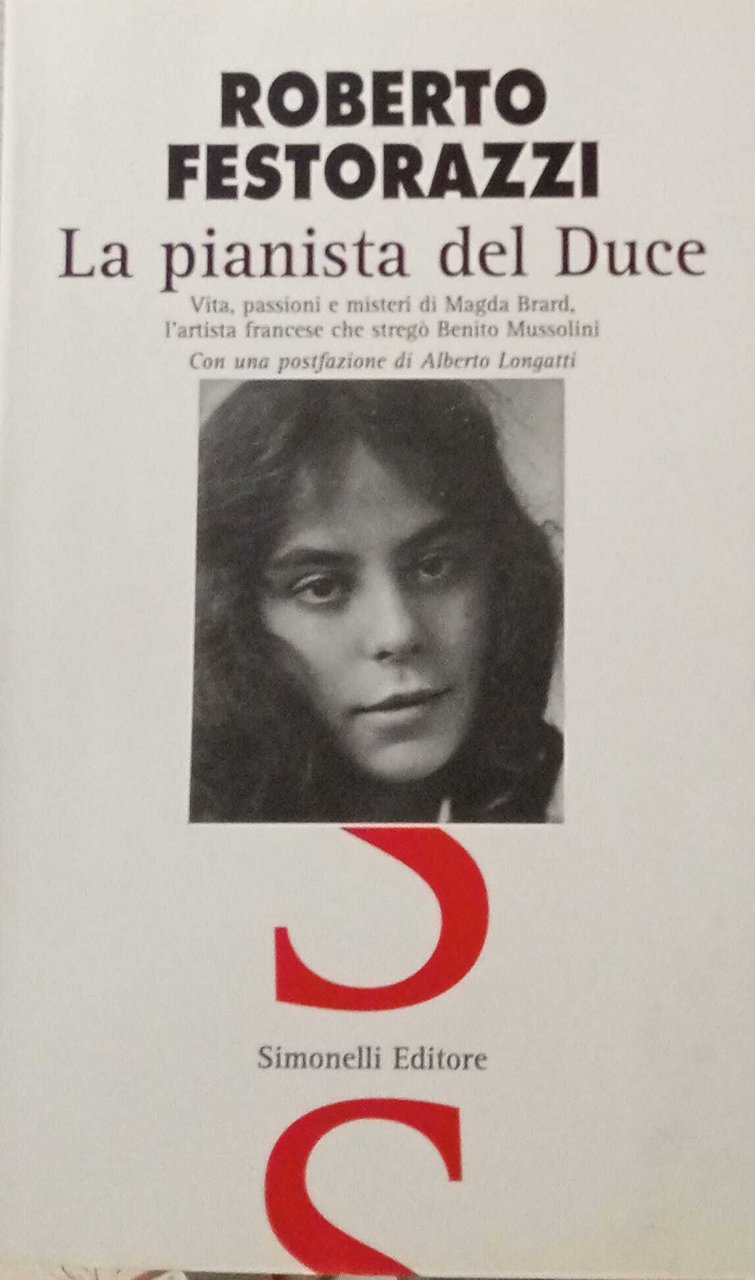 La pianista del Duce: Vita, passioni e misteri di Magda …