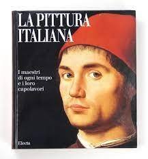 La pittura italiana. I maestri di ogni tempo e i …