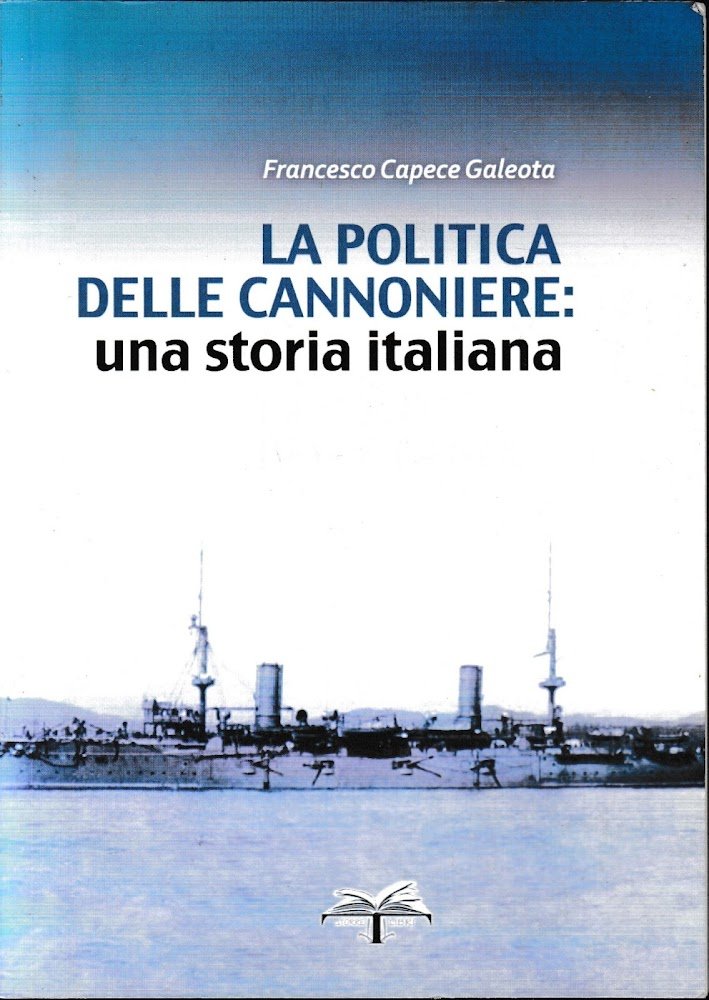 La politica delle cannoniere. Una storia italiana