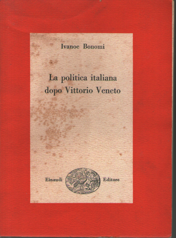 La politica italiana dopo Vittorio Veneto.