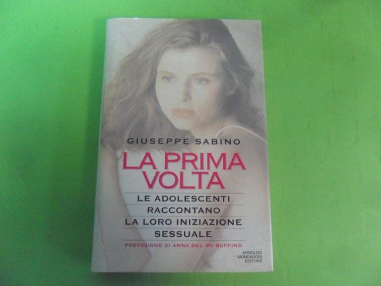 La prima volta. Le adolescenti raccontano la loro iniziazione sessuale