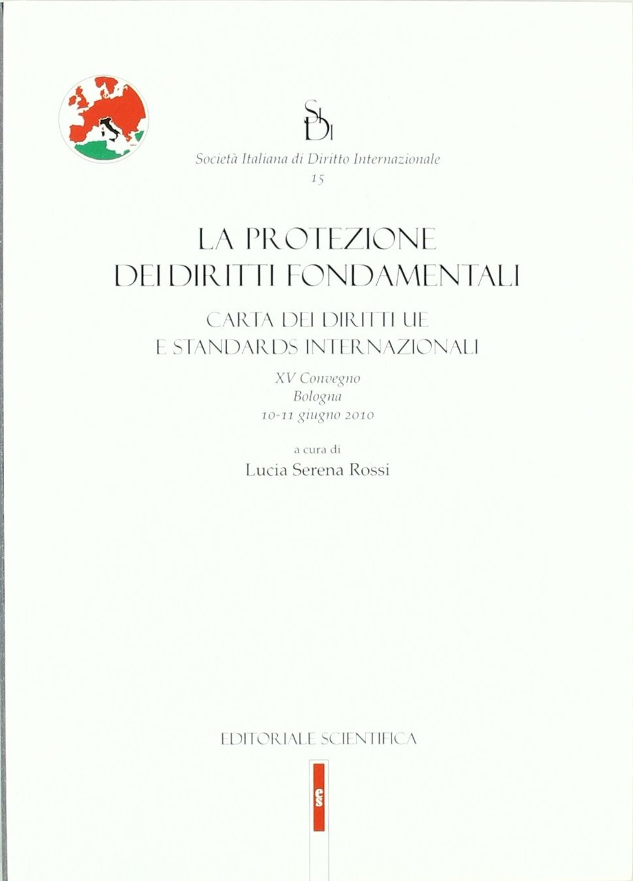 La protezione dei diritti fondamenti. Carta dei diritti UE e …