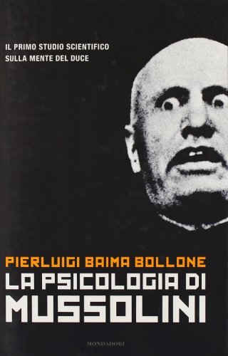 La psicologia di Mussolini