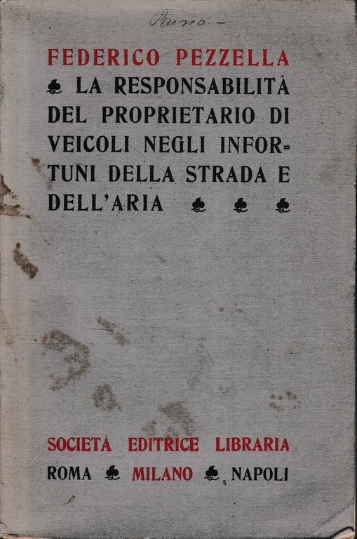 La responsabilità del proprietario di veicoli negli infortuni della strada …