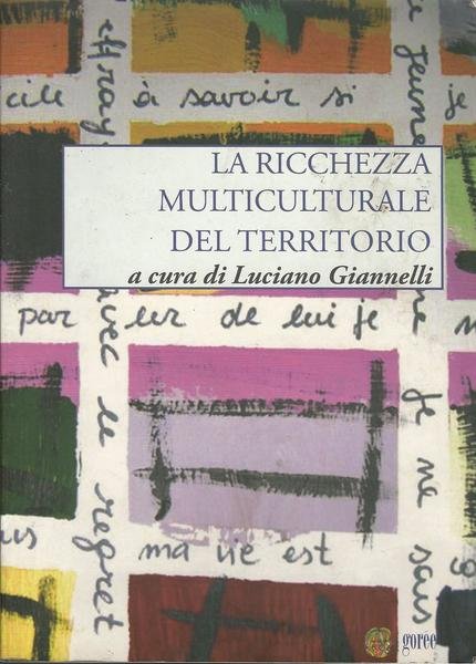 LA RICCHEZZA MULTICULTURALE DEL TERRITORIO