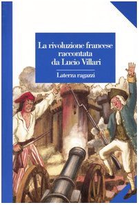 La rivoluzione francese raccontata da Lucio Villari.