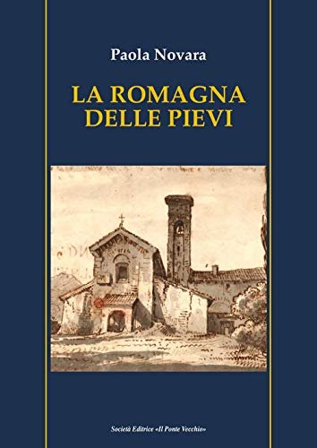 La Romagna delle Pievi