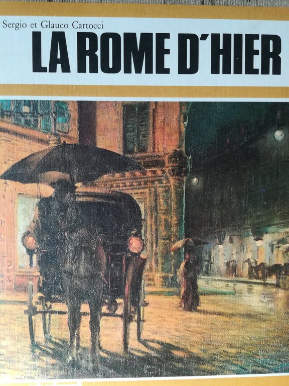 La Rome d'hier.