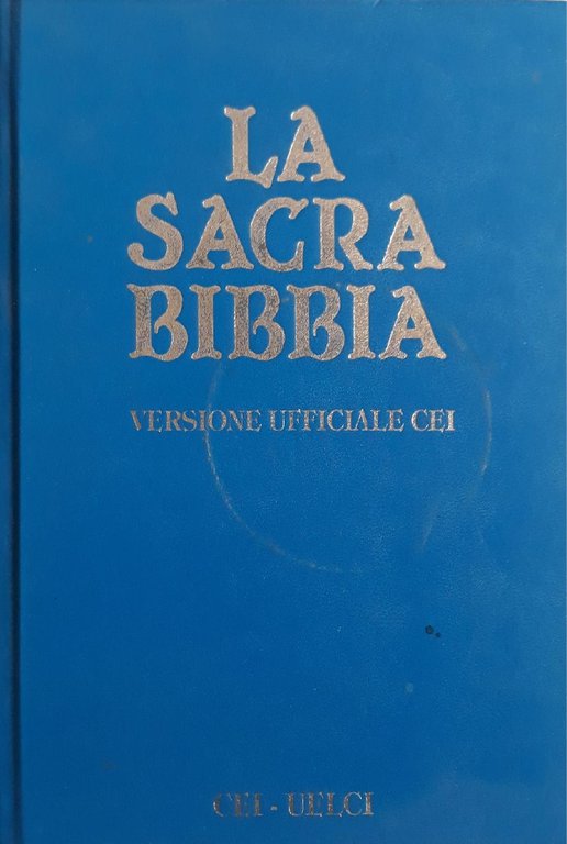La Sacra Bibbia: versione ufficiale CEI
