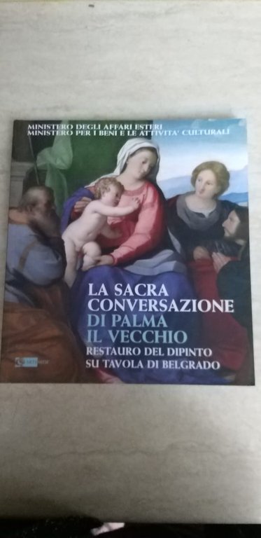 La Sacra Conversazione di Palma il Vecchio. Restauro del dipinto …