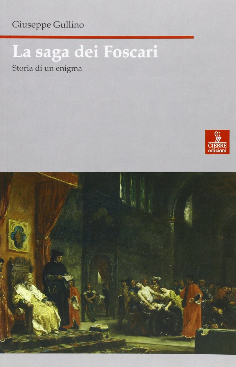 La saga dei Foscari. Storia di un enigma