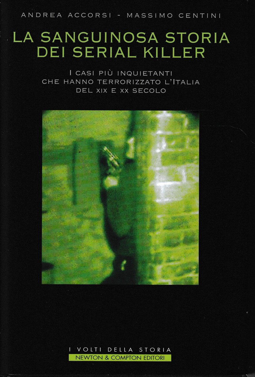 La sanguinosa storia dei serial killer.