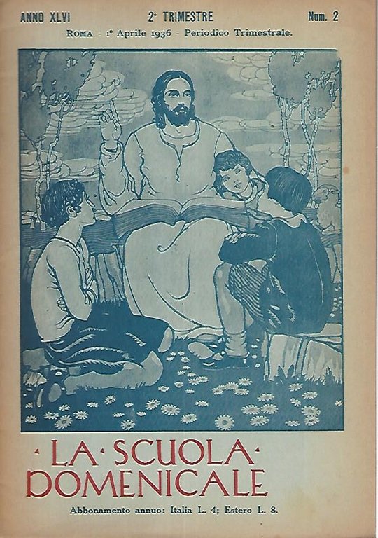 La scuola domenicale.Rivista 2 trimestre. 1 aprile 1936