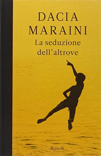 La seduzione dell'altrove