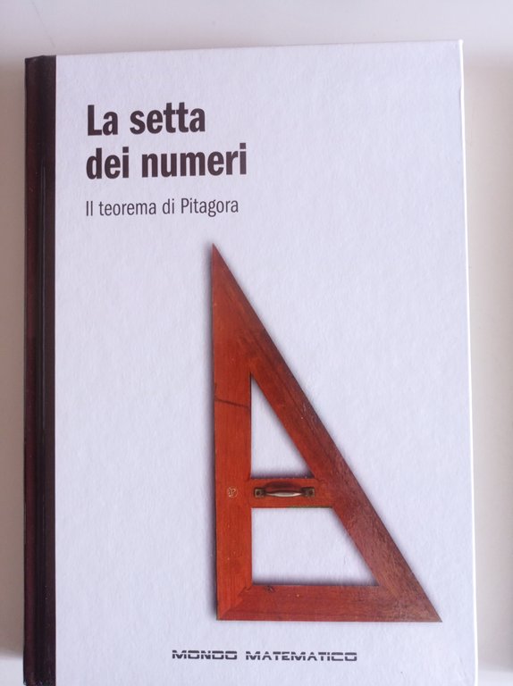 La setta dei numeri. Il teorema di Pitagora.