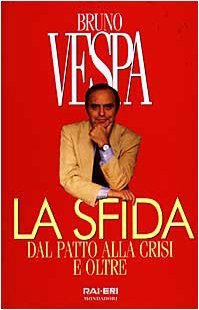 La sfida : dal patto alla crisi e oltre