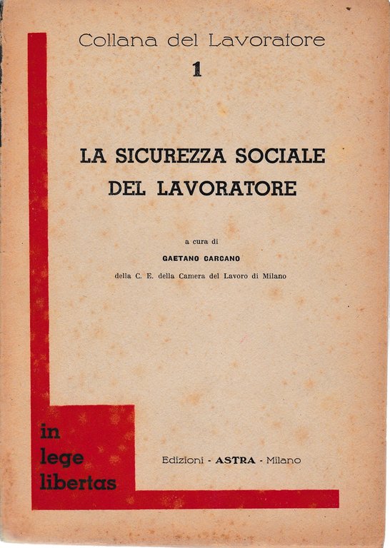La sicurezza sociale del lavoratore. Collana del lavoratore n. 1 | Immagine Gallery 3