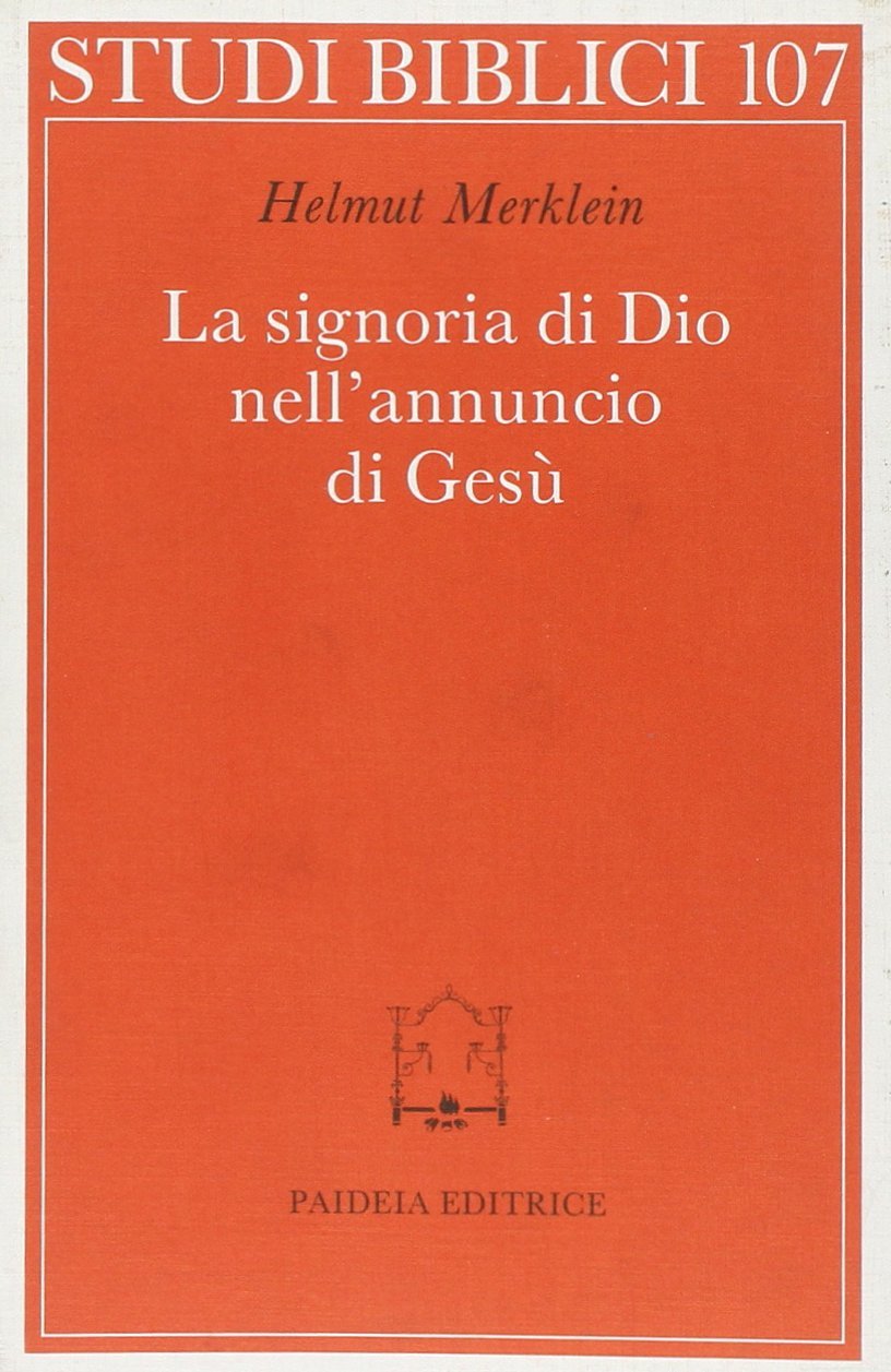 La signoria di Dio nell'annuncio di Gesù