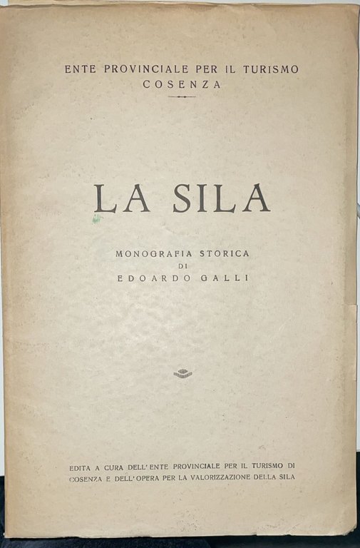 La Sila. Monografia storica