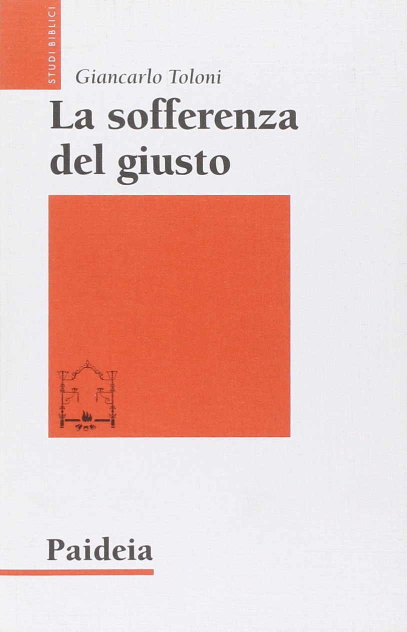 La sofferenza del giusto. Giobbe e Tobia a confronto