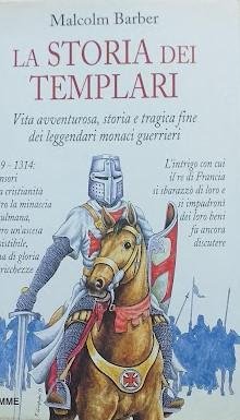 La storia dei Templari : vita avventurosa, storia e tragica …