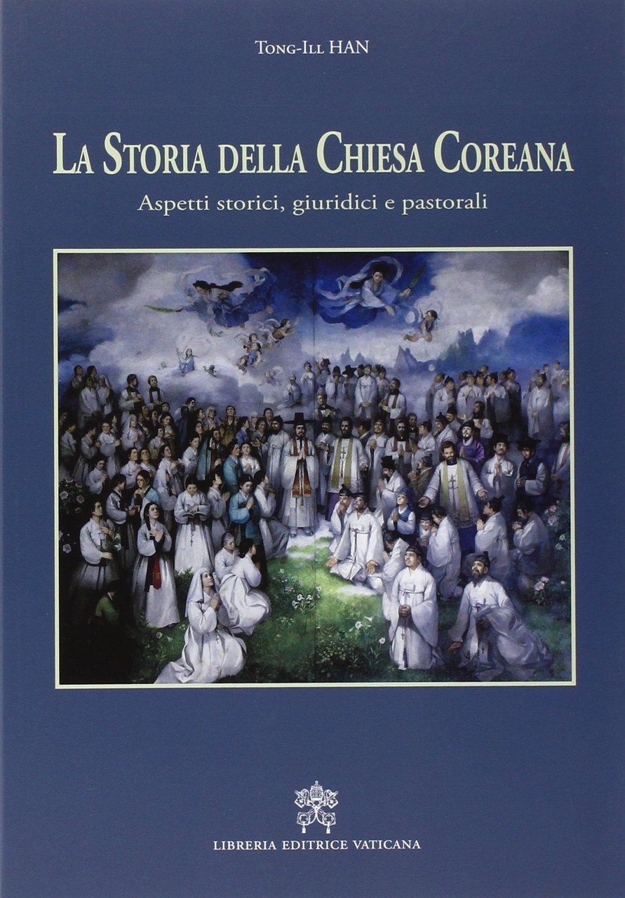 La storia della Chiesa coreana. Aspetti storici giuridici e pastorali