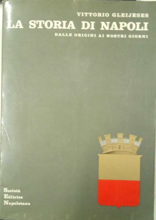 La storia di Napoli. Dalle origini ai giorni nostri