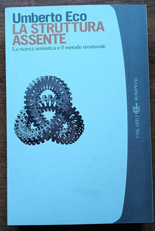 La struttura assente : la ricerca semiotica e il metodo …
