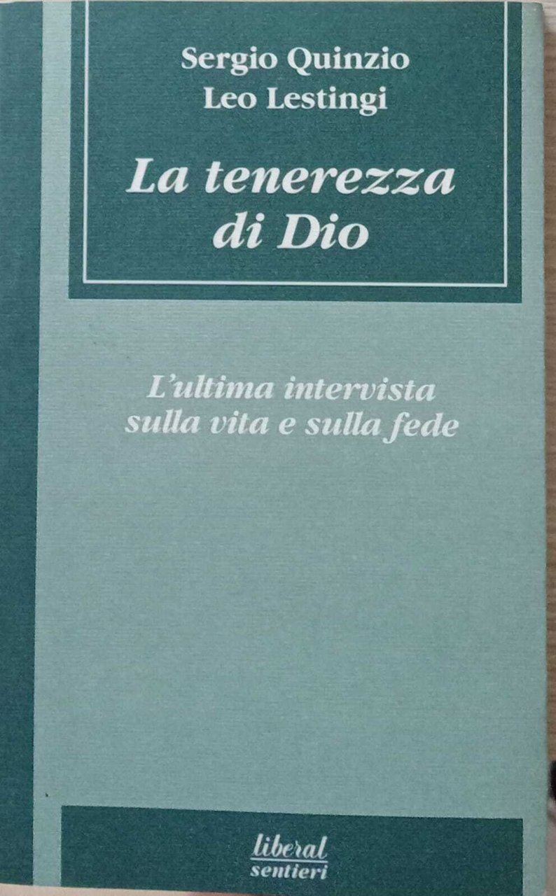 La tenerezza di Dio. L'ultima intervista sulla vita e sulla …