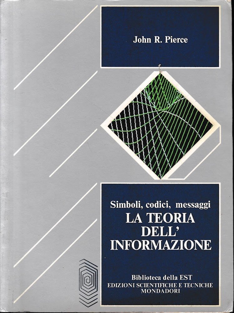 La teoria dell'informazione. Simboli, codici, messaggi.
