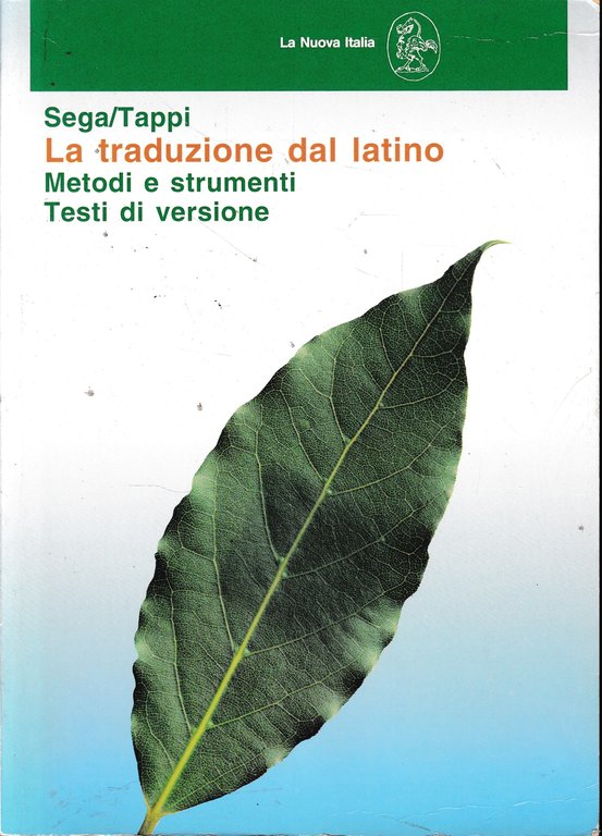La traduzione dal latino. Metodi e strumenti. Testi di versione.
