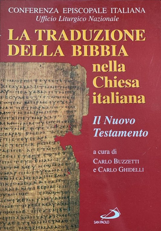 La traduzione della Bibbia nella Chiesa italiana. Il Nuovo Testamento (Vol. 1)
