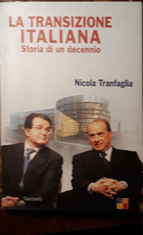 La transizione italiana : storia di un decennio