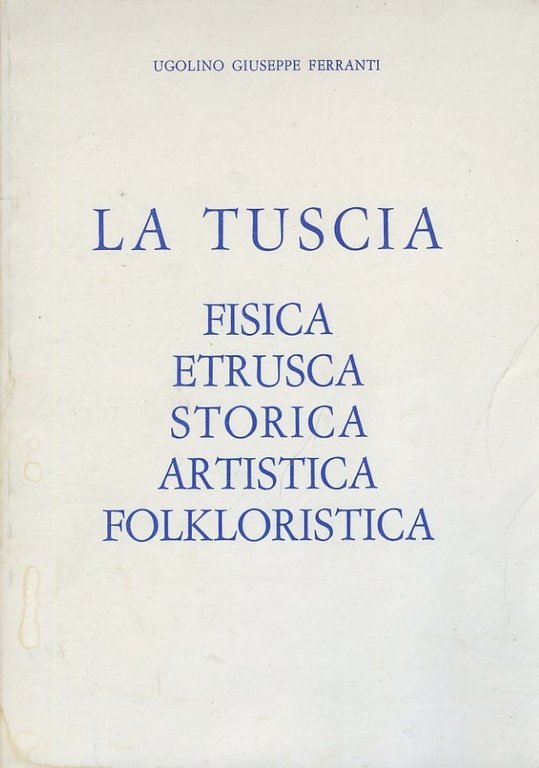 La Tuscia fisica etrusca storica artistica folkloristica | Immagine Gallery 2
