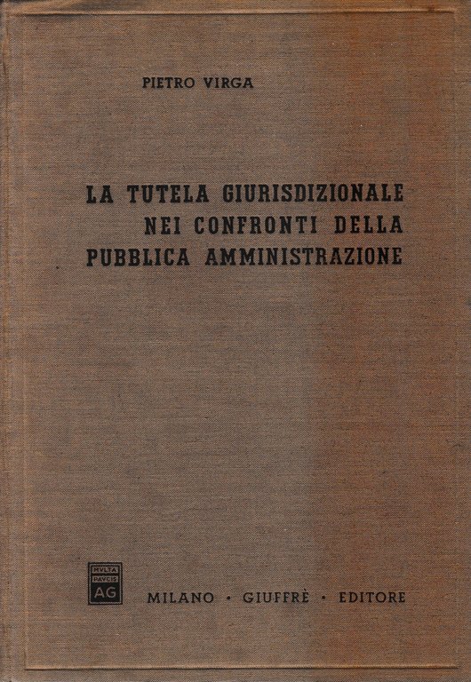 La tutela giurisdizionale nei confronti della pubblica amministrazione