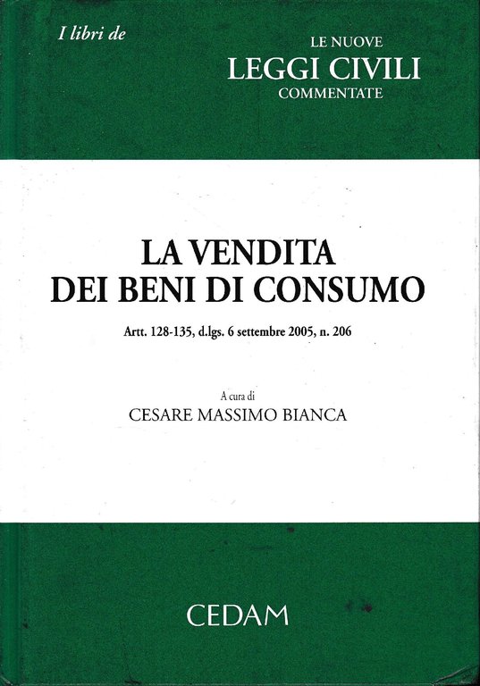 La vendita dei beni di consumo : artt. 128-135, D. …