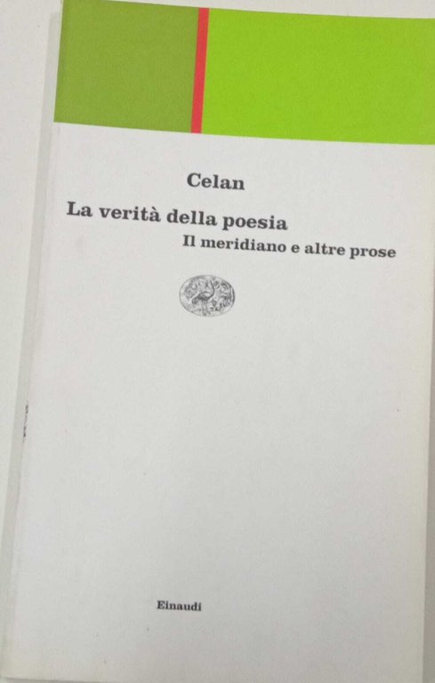 La verità della poesia. «Il meridiano» e altre prose