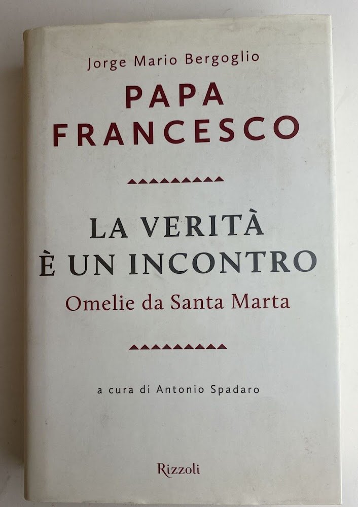 La verità è un incontro. Omelie da Santa Marta | Immagine principale