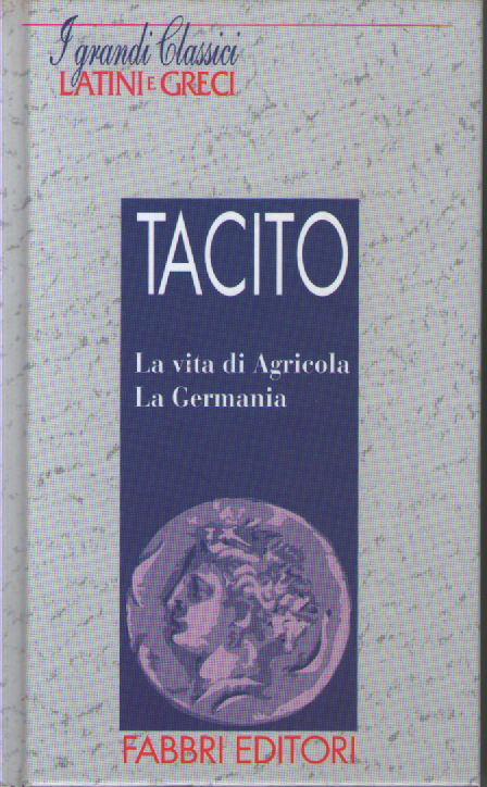 La vita di Agricola. La Germania.