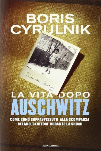 La vita dopo Auschwitz. Come sono sopravvissuto alla scomparsa dei … | Immagine principale
