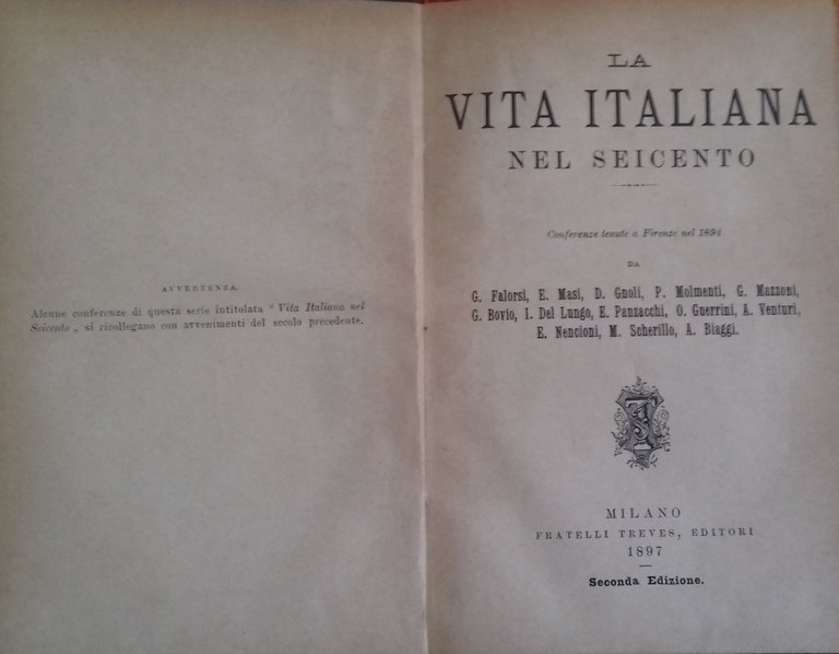 La vita italiana nel Seicento. Conferenze tenute a Firenze da: …
