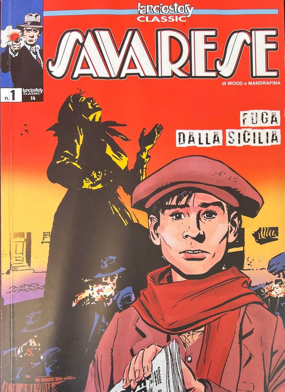 Lanciostory Classic. Savarese n. 1 - Fuga dalla Sicilia.