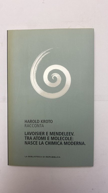 Lavoisier e Mendeleev. Tra atomi e molecole: nasce la chimica moderna