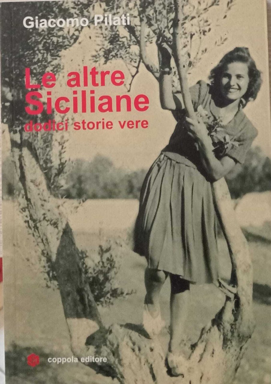 Le altre siciliane. Dodici storie vere.